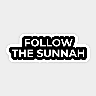 Islamic - Follow The Sunnah Sticker